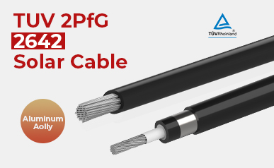 Maximizing Solar Energy Efficiency with TÜV 2PfG/2642 Aluminum Solar Cables